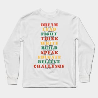 Dream Like Martin BLM Black History Month Gift Long Sleeve T-Shirt